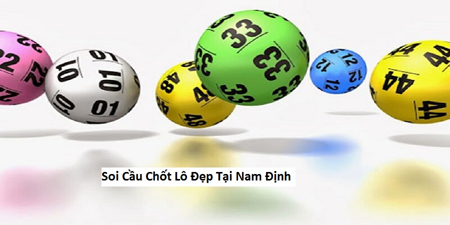 Soi Cầu Chốt Lô Đẹp Tại Nam Định